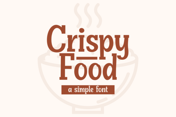 Crispy Food Font: A Vintage Display Typeface for Creative Campaigns